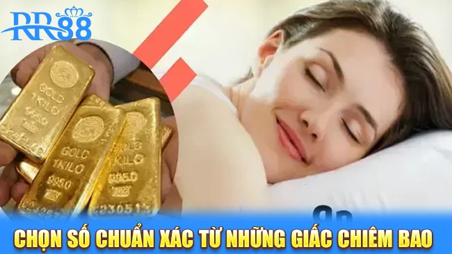 Chọn số chuẩn xác từ những giấc chiêm bao