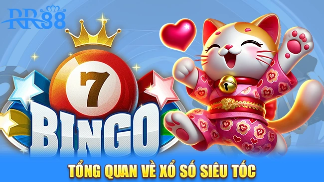 Tổng quan về xổ số siêu tốc